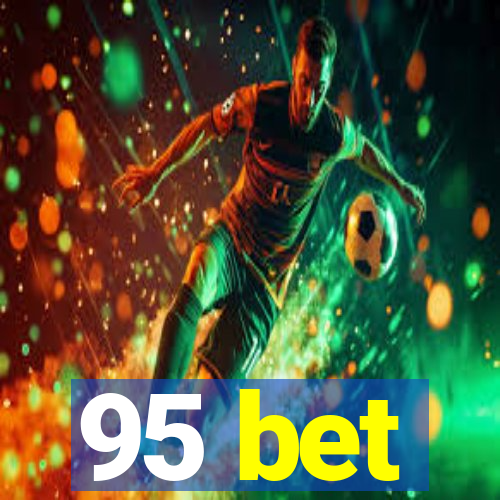 95 bet